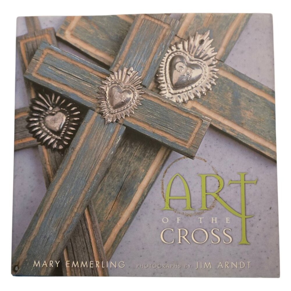 Art Of The Cross By Mary Emmerling  Book 2006 Photography Art Design